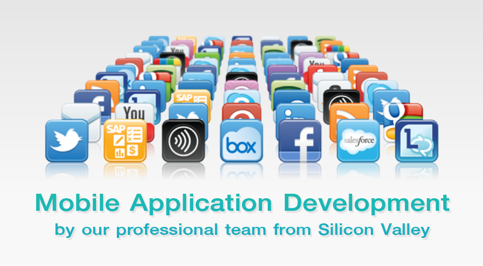 Mobile Application Development by our professional team from Silicon Valley