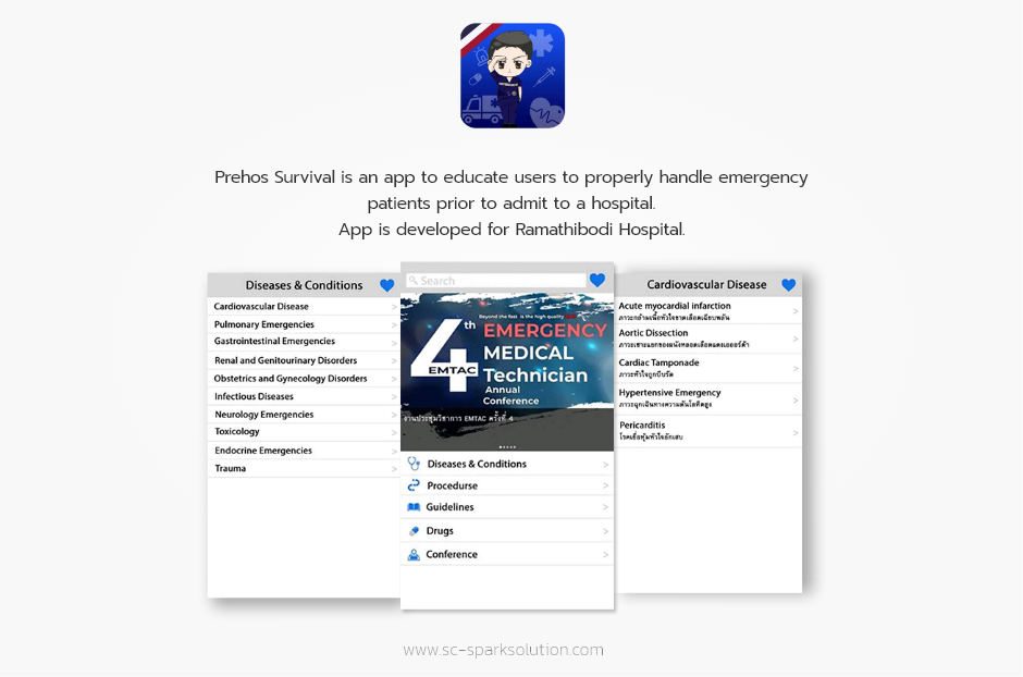 Prehos Survival is an app to educate users to properly handle emergency patients prior to admit to a hospital. App is developed for Ramathibodi Hospital.