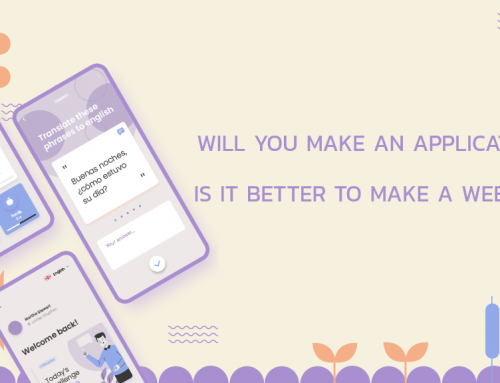 Will you make an application? Is it better to make a web app?