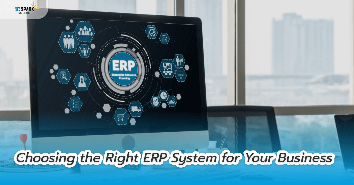 Choosing the Right ERP System for Your Business - Software Company in ...